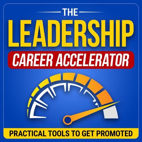 Cover art for the Leadership Career Accelerator podcast