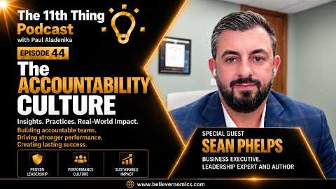 Video thumbnail for The 11th Thing Podcast, Episode 44: The Accountability Culture with Sean Phelps